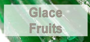 GLACE FRUITS
